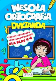 Wesoła ortografia. Dyktanda dla klas 4-6. Autor: OPRACOWANIE  ZBIOROWE. Dadada.pl Okładka książki Wesoła ortografia. Dyktanda dla klas 4-6