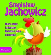 Wierszykowo - Chory Kotek, Tadeuszek.... Autor: Stanisław Jachowicz. Dadada.pl Okładka książki Wierszykowo - Chory Kotek, Tadeuszek...