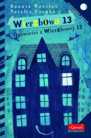 Wierzbowa 13. Autor: Wawiłow Danuta. Dadada.pl Okładka książki Wierzbowa 13