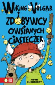 Okładka książki Wiking Vulgar i zdobywcy owsianych ciasteczek cz.1