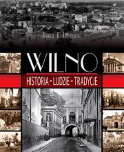 Okładka książki Wilno historia ludzie tradycje