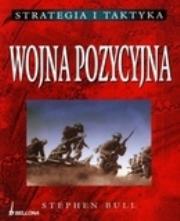Wojna pozycyjna. Autor: Bull Stephen. Dadada.pl Okładka książki Wojna pozycyjna