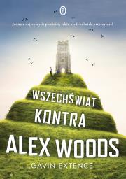 Wszechświat kontra Alex Woods. Autor: Extence Gavin. Dadada.pl Okładka książki Wszechświat kontra Alex Woods