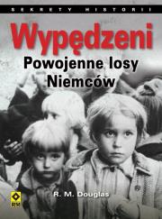 Wypędzeni. Powojenne losy Niemców. Autor: Douglas R. M.. Dadada.pl Okładka książki Wypędzeni. Powojenne losy Niemców