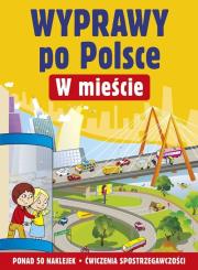 Okładka książki Wyprawy po Polsce. W mieście