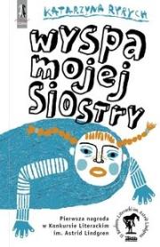 Wyspa mojej siostry. Autor: Ryrych Katarzyna. Dadada.pl Okładka książki Wyspa mojej siostry