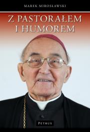 Z pastorałem i humorem. Autor: Mirosławski Marek. Dadada.pl Okładka książki Z pastorałem i humorem