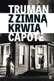 Z zimną krwią. Autor: Capote Truman. Dadada.pl Okładka książki Z zimną krwią