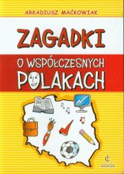 Zagadki o współczesnych Polakach. Autor: Maćkowiak Arkadiusz. Dadada.pl Okładka książki Zagadki o współczesnych Polakach