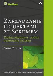 Okładka książki Zarządzanie projektami ze Scrum. Twórz produkty...