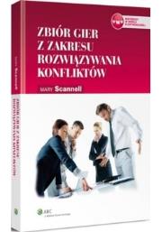 Zbiór gier z zakresu rozwiązywania konfliktów. Autor: Scannell Mary. Dadada.pl Okładka książki Zbiór gier z zakresu rozwiązywania konfliktów