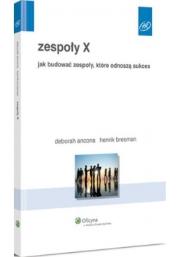 Zespoły X. Autor: Ancona Deborah, Bresman Henrik. Dadada.pl Okładka książki Zespoły X