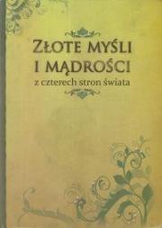 Złote myśli i mądrości z czterech stron świata (OT). Autor: praca zbiorowa. Dadada.pl Okładka książki Złote myśli i mądrości z czterech stron świata (OT)