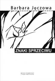 Znaki sprzeciwu. Autor: Jecz Barbara. Dadada.pl Okładka książki Znaki sprzeciwu
