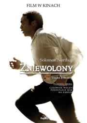 Zniewolony. 12 Years A Slave. Autor: Northup Solomon. Dadada.pl Okładka książki Zniewolony. 12 Years A Slave