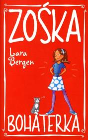 Zośka Bohaterka. Autor: Bergen Lara. Dadada.pl Okładka książki Zośka Bohaterka
