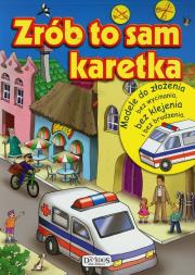 Zrób to sam. Karetka Damidos. Autor: Opracowanie zbiorowe. Dadada.pl Okładka książki Zrób to sam. Karetka Damidos