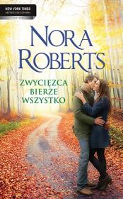 Zwycięzca bierze wszystko. Autor: Nora Roberts. Dadada.pl Okładka książki Zwycięzca bierze wszystko