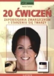 20 ćwiczeń zapobiegania zmarszczkom.... Autor: Benita Cantieni. Dadada.pl Okładka książki 20 ćwiczeń zapobiegania zmarszczkom...