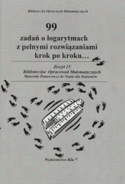 99 zadań o logarytmach z pełnymi rozwiązaniami. Autor: Regel Wiesława. Dadada.pl Okładka książki 99 zadań o logarytmach z pełnymi rozwiązaniami
