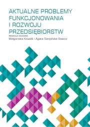 Okładka książki Aktualne problemy funkcjonowania i rozwoju przedsiębiorstw