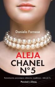 Aleja Chanel N° 5. Autor: Farnese Daniela. Dadada.pl Okładka książki Aleja Chanel N° 5
