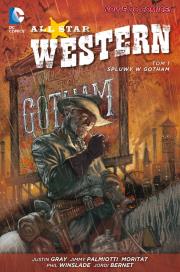 Okładka książki All Star Western. Spluwy w Gotham tom 1