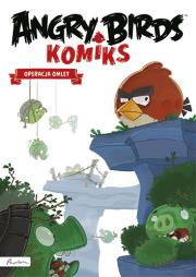 Angry Birds Komiks Operacja Omlet. Autor: OPRACOWANIE  ZBIOROWE. Dadada.pl Okładka książki Angry Birds Komiks Operacja Omlet