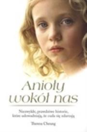 Anioły wokół nas. Autor: Theresa Cheung. Dadada.pl Okładka książki Anioły wokół nas