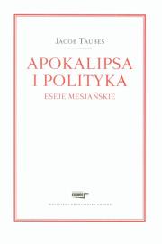 Okładka książki Apokalipsa i polityka Eseje mesjańskie