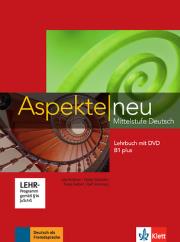 Aspekte Neu B1plus Lehrbuch mit DVD. Autor: Sieber Tanja, Schmitz Helen, Koithan Ute, Sonntag Ralf. Dadada.pl Okładka książki Aspekte Neu B1plus Lehrbuch mit DVD
