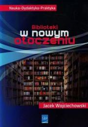 Okładka książki Biblioteki w nowym otoczeniu