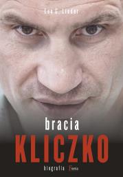 Bracia Kliczko Biografia. Autor: Linder Leo G.. Dadada.pl Okładka książki Bracia Kliczko Biografia