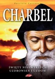 Charbel. Święty niezwykłych uzdrowień i cudów. Autor: Cattaneo Patrizia. Dadada.pl Okładka książki Charbel. Święty niezwykłych uzdrowień i cudów