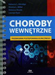 Choroby wewnętrzne Przewodnik postępowania klinicznego. Autor: Attridge Rebecca L., Miller Monica L., Moote Rebecca. Dadada.pl Okładka książki Choroby wewnętrzne Przewodnik postępowania klinicznego