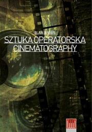 Cinematography. Sztuka operatorska. Autor: Brown Blain. Dadada.pl Okładka książki Cinematography. Sztuka operatorska