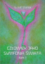 Człowiek jako symfonia świata. Autor: Rudolf Steiner. Dadada.pl Okładka książki Człowiek jako symfonia świata