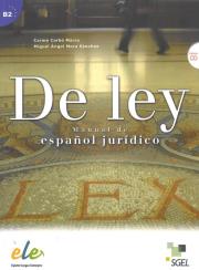 De ley + CD audio. Autor: Carbo Marro Carme, Mora Sanchez Miguel Angel. Dadada.pl Okładka książki De ley + CD audio