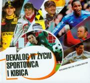 Dekalog w życiu sportowca i kibica. Autor: Mrowiec Tadeusz. Dadada.pl Okładka książki Dekalog w życiu sportowca i kibica