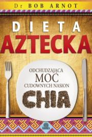 Dieta aztecka. Odchudzająca moc.... Autor: Arnot Bob. Dadada.pl Okładka książki Dieta aztecka. Odchudzająca moc...