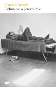 Okładka książki Eichmann w Jerozolimie. Rzecz o banalności zła