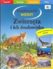 Okładka książki Encyklopedia Wiedzy. Zwierzęta i ich środowisko