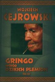 Gringo wśród dzikich plemion (OT). Autor: Wojciech Cejrowski. Dadada.pl Okładka książki Gringo wśród dzikich plemion (OT)