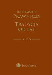Informator Prawniczy 'Tradycja od lat' 2015 LexisNexis B6 PCB Brąz. Wydawca: LexisNexis. Dadada.pl Opakowanie Informator Prawniczy 'Tradycja od lat' 2015 LexisNexis B6 PCB Brąz