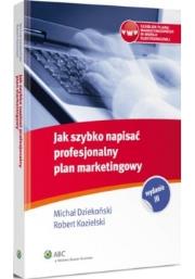 Jak szybko napisać profesjonalny plan marketingowy. Autor: Dziekoński Michał, Kozielski Robert. Dadada.pl Okładka książki Jak szybko napisać profesjonalny plan marketingowy