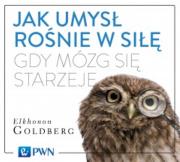 Okładka książki Jak umysł rośnie w siłę, gdy mózg... audiobook