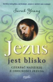 Jezus jest blisko. Autor: Sarah Young. Dadada.pl Okładka książki Jezus jest blisko