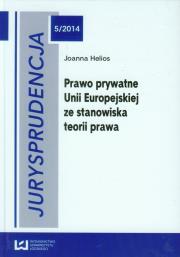 Okładka książki Jurysprudencja 5 Prawo prywatne Unii Europejskiej ze stanowiska teorii prawa