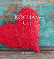 Kocham Cię DiKŚW. Autor: Błażejczak Malwina. Dadada.pl Okładka książki Kocham Cię DiKŚW