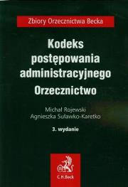 Kodeks postępowania administracyjnego Orzecznictwo. Autor: Rojewski Michał, Suławko-Karetko Agnieszka. Dadada.pl Okładka książki Kodeks postępowania administracyjnego Orzecznictwo